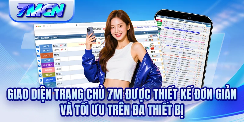 Giao diện trang chủ 7M được thiết kế đơn giải vô tối ưu trên đa thiết bị