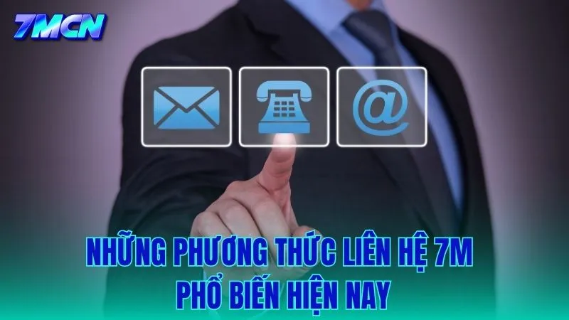 Tổng hợp các phương thức kết nối nhanh với đội ngũ 7M