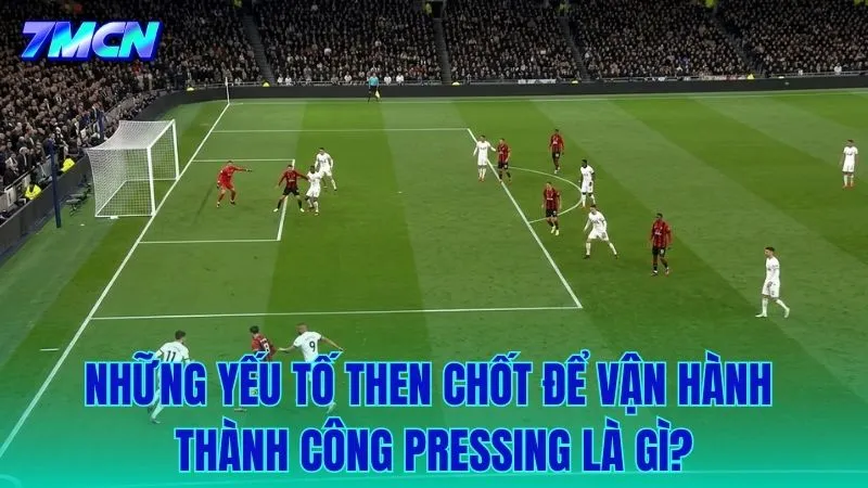 Những yếu tố "sống còn" để duy trì cường độ pressing cường độ cao