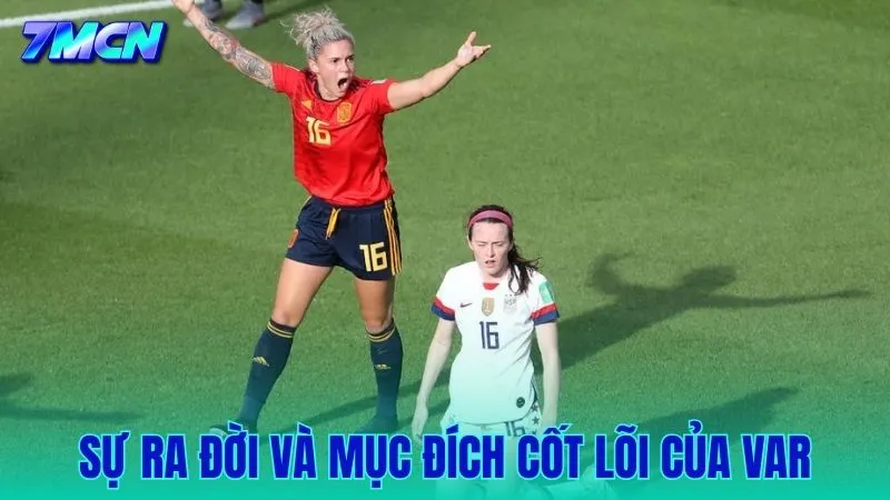 Mục đích cốt lõi đằng sau sự ra đời của trợ lý trọng tài video